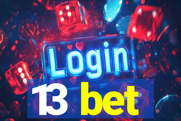 13 bet